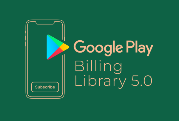 62d92b93c991102c1ff01b68_google-play-billing-library-5.0-overview